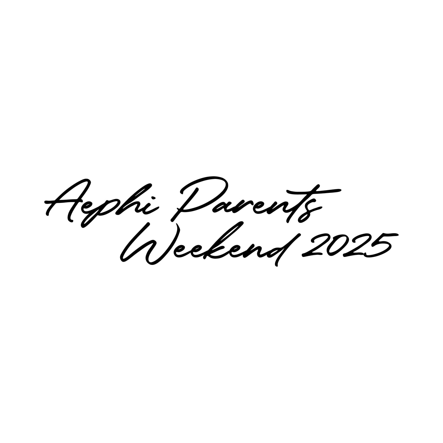 AEPHI PARENTS WEEKEND 2025