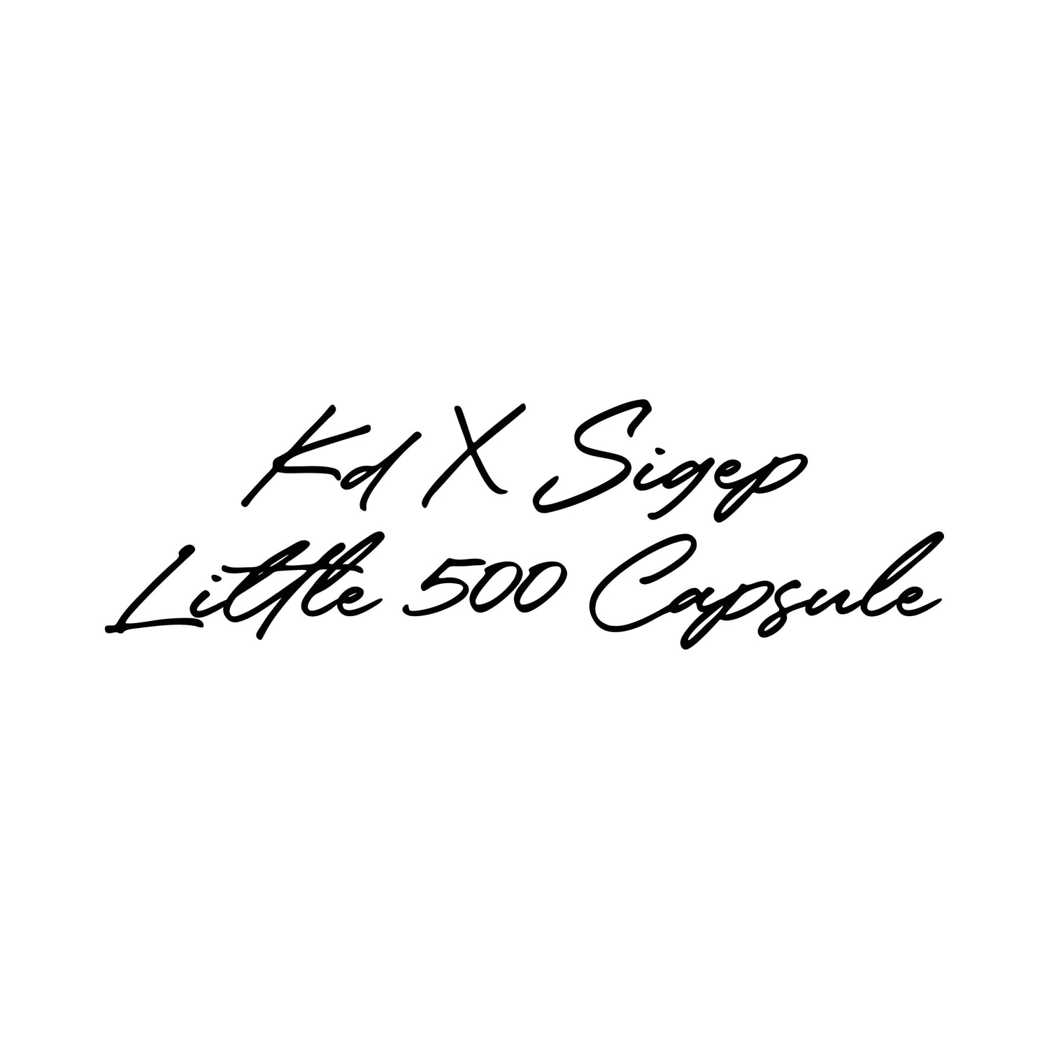 KD x SIGEP LITTLE 500 CAPSULE