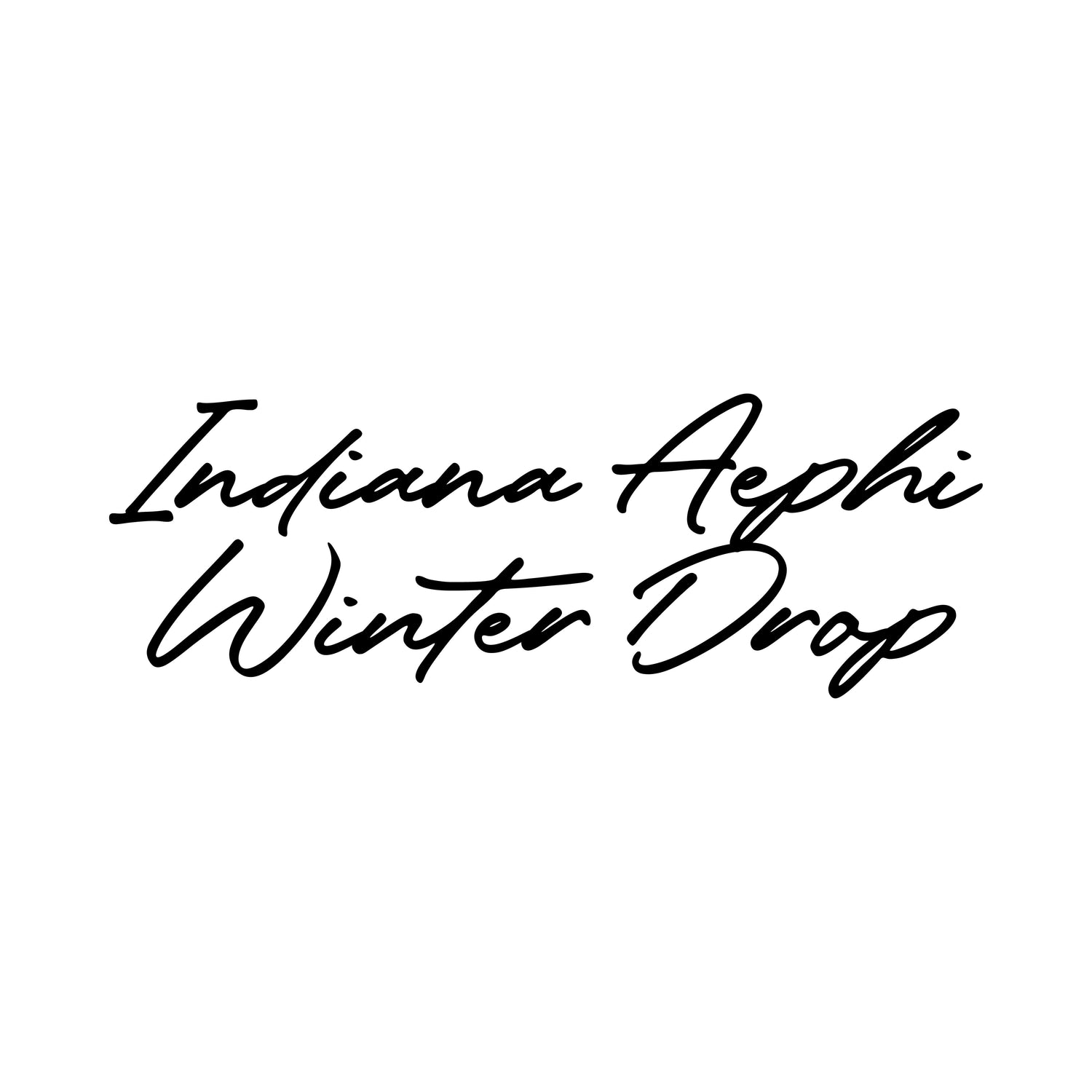 INDIANA AEPHI WINTER DROP