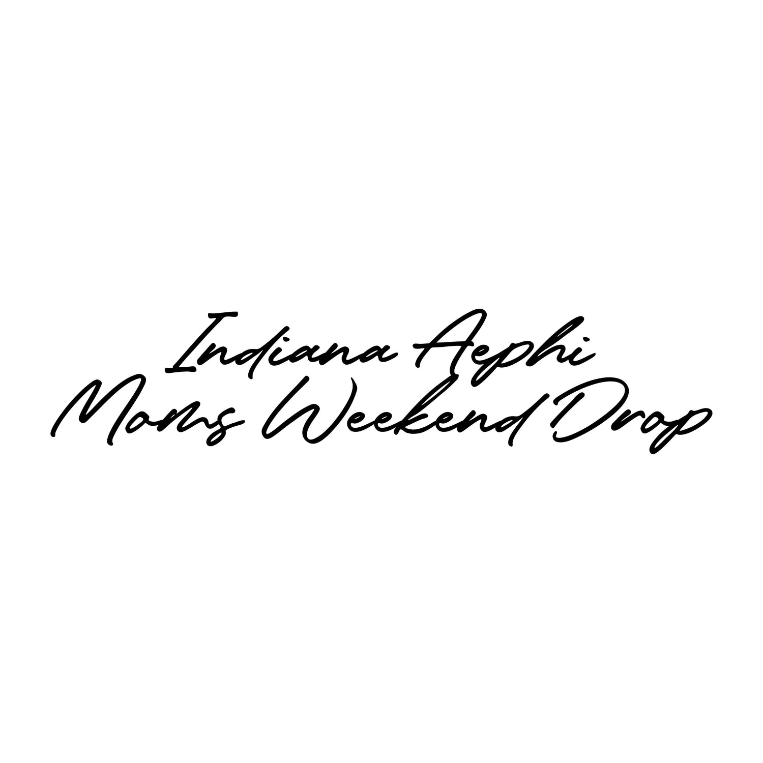 INDIANA AEPHI MOMS WEEKEND DROP